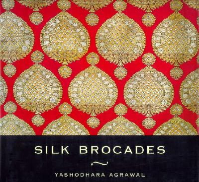 Silk Brocades, Agrawal, Yashodhara