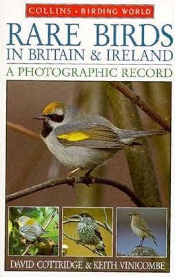 Rare Birds in Britain & Ireland: A Photographic Record