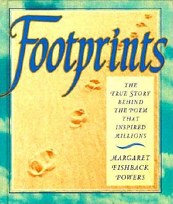 Footprints: The True Story Behind The Poem That Inspired Millions