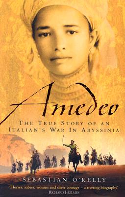 Amedeo: The True Story of an Italians War in Abyssinia