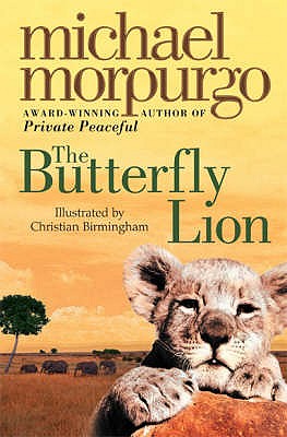 The Butterfly Lion: Michael Morpurgo [Paperback] Morpurgo, Michael and Birmingham, Christian