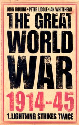 Image for Great World War 1914-45: Vol. 1. Lighting Strikes Twice. Great World War 1914-45: Vol. 1. Lighting Strikes Twice.