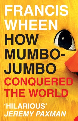 How Mumbo-Jumbo Conquered the World