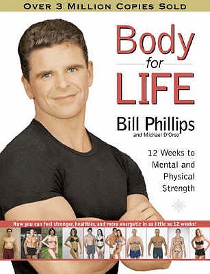 Body for Life : 12 Weeks to Mental and Physical Strength