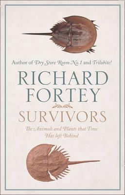 Survivors: The Animals and Plants that Time has Left Behind