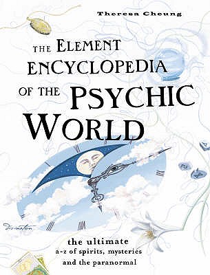 THE ELEMENT ENCYCLOPEDIA OF THE PSYCHIC WORLD