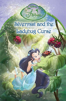 Silvermist and the Ladybug Curse: Chapter Book (Disney Fairies)