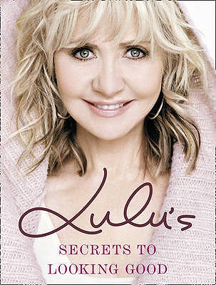 Lulu's Secrets to Looking Good: Find Your Fabulous