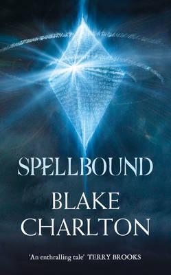 The Spellwright Trilogy (2) Spellbound: Book 2 of the Spellwright Trilogy [Paperback] Charlton, Blake