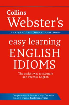 English Idioms (Collins Websters Easy Learning) [Paperback] Collins Dictionaries