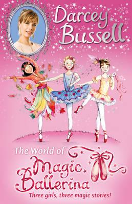 Darcey Bussells World of Magic Ballerina [Paperback] Bussell, Darcey