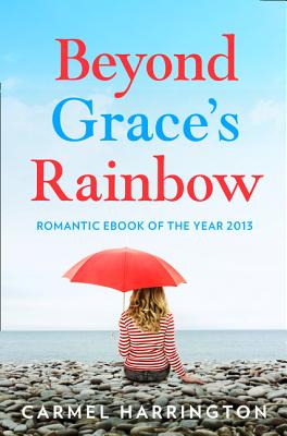 Beyond Graces Rainbow: An absolutely gripping emotional page-turner with a heartbreaking twist!