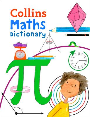 Image for Collins Primary Maths Dictionary: Illustrated Learning Support for Age 7+