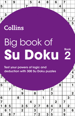 Big Book of Su Doku Book 2: 300 Su Doku Puzzles