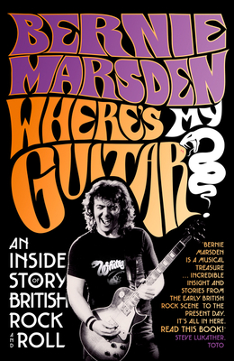 Wheres My Guitar: An Inside Story of British Rock and Roll (Signed)