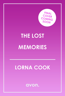 The Lost Memories: The most heartwarming and gripping wartime historical fiction romance novel of 2024, perfect for fans of Kate Quinn and Lucinda Riley as well as Masters of the Air