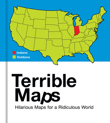 Terrible Maps Hilarious Maps For A Ridiculous Worl