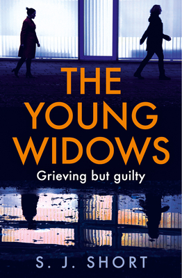 The Young Widows: The totally gripping and absolutely addictive psychological suspense that will keep you guessing until the last page
