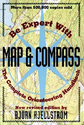 Image for Be Expert with Map and Compass: The Complete Orienteering Handbook