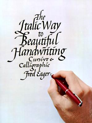 Image for The Italic Way to Beautiful Handwriting: Cursive and Calligraphic