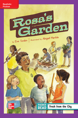 Reading Wonders Leveled Reader Rosa's Garden: ELL Unit 1 Week 2 Grade 4 (ELEMENTARY CORE READING)
