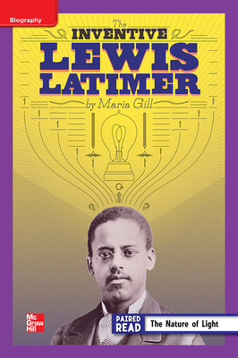 Reading Wonders Leveled Reader The Inventive Lewis Latimer: ELL Unit 5 Week 3 Grade 4 (ELEMENTARY CORE READING)