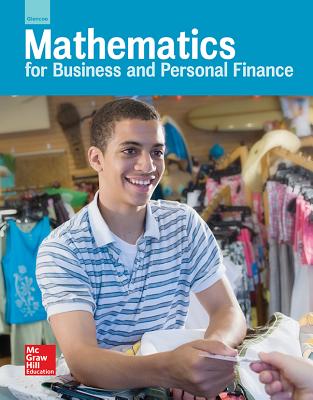 Glencoe Mathematics for Business and Personal Finance, Student Edition (LANGE: HS BUSINESS MATH)