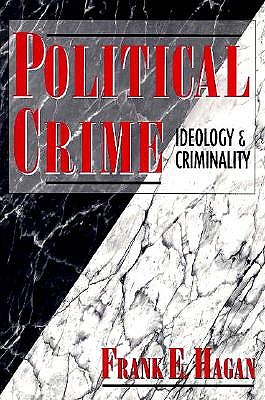 Political Crime: Ideology and Criminology