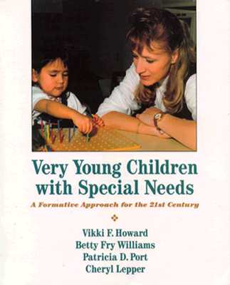 Image for Very Young Children with Special Needs: A Formative Approach for the 21st Century