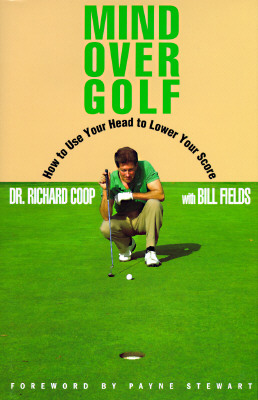 Mind over Golf: Play Your Best by Thinking Smart