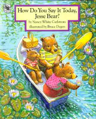 How Do You Say It Today, Jesse Bear