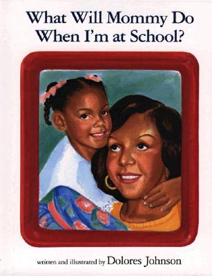 What Will Mommy Do When I'm at School