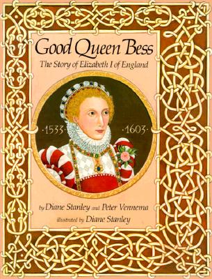 Good Queen Bess: The Story of Elizabeth I of England (American)