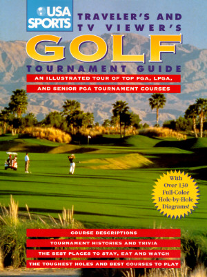 USA Sports Traveler's and TV Viewer's Golf Tournament Guide