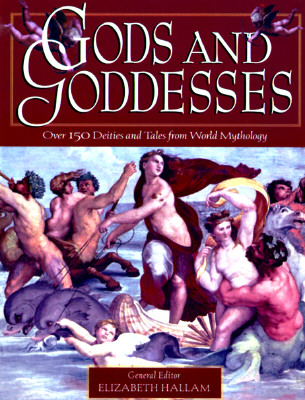 Gods and Goddesses: A Treasury of Deities and Tales from World Mythology