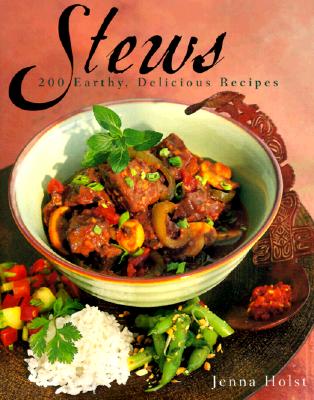 Image for Stews: 200 Earthy, Delicious Recipes