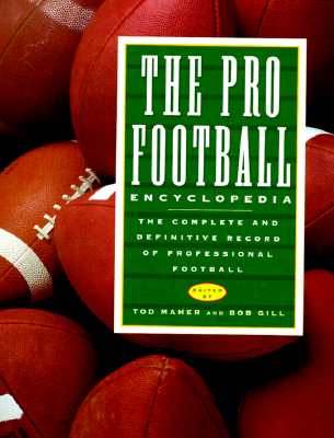 Image for The Pro Football Encyclopedia: The Complete and Definitive Record of Professional Football The Pro Football Encyclopedia: The Complete and Definitive Record of Professional Football
