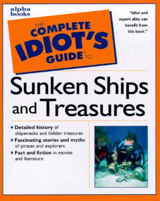 Image for The Complete Idiot's Guide Sunken Ships and Treasures