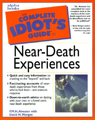 COMPLETE IDIOTS GUIDE TO NEAR-DEATH EXPERIENCES Image for COMPLETE IDIOTS GUIDE TO NEAR-DEATH EXPERIENCES