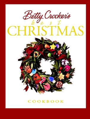 Image for Betty Crocker's Best Christmas Cookbook