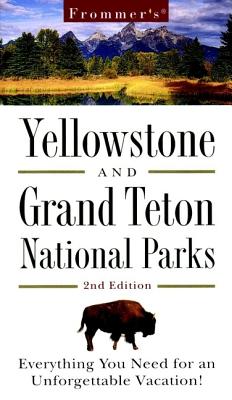 Frommer's Yellowstone & Grand Teton National Parks