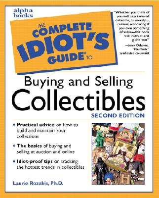 The Complete Idiot's Guide to Buying and Selling Collectibles (Complete Idiot's Guides)