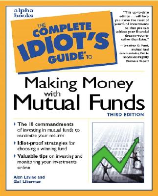 The Complete Idiot's Guide to Making Money with Mutual Funds (3rd Edition)