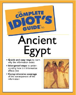 Image for The Complete Idiot's Guide(R) to Ancient Egypt