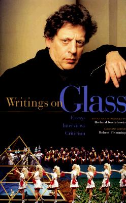 Writings on Glass Essays, Interviews, Criticism