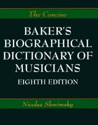 The Concise Baker's Biographical Dictionary of Musicians