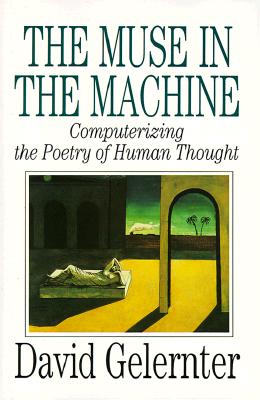 The muse in the machine : computerizing the poetry of human thought
