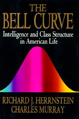 The Bell Curve: Intelligence and Class Structure in American Life