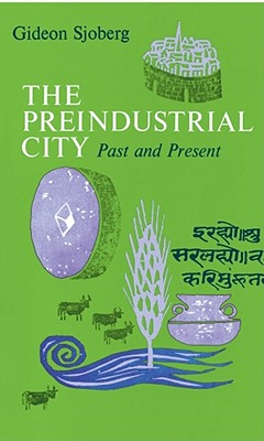 The Preindustrial City: Past and Present