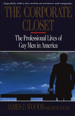 Image for The Corporate Closet The Professional Lives of Gay Men in America The Corporate Closet The Professional Lives of Gay Men in America